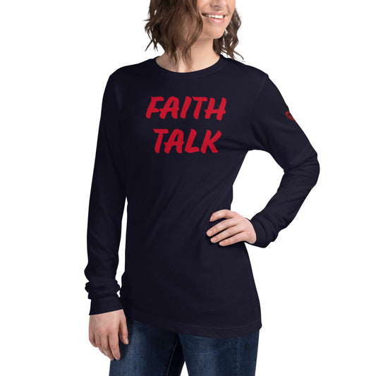 Faith Talk - Unisex Long Sleeve Tee